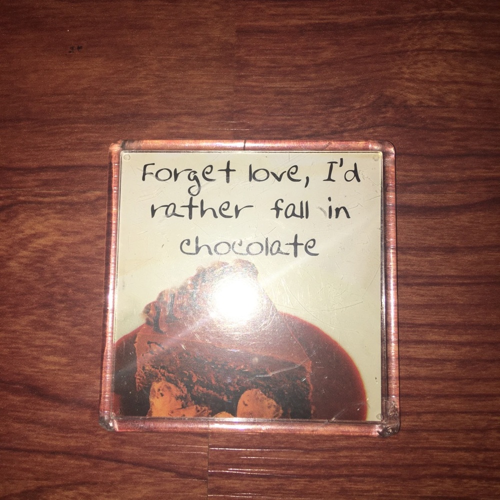 Funny Chocolate Saying Refrigerator Magnet